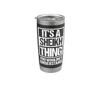 It's A Sheikh Thing You Wouldn't Understand Surname Name Stainless Steel Insulated Tumbler