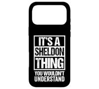 It's A Sheldon Thing You Wouldn't Understand - First Name Case for iPhone 17 Pro Max