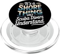 It's A Shore Thing Only Scuba Diver Summer Scuba Diving PopSockets PopGrip for MagSafe