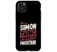 It's A Simon Thing You Wouldn't Understand Name Case for iPhone 11 Pro Max