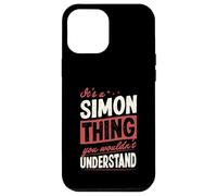 It's A Simon Thing You Wouldn't Understand Name Case for iPhone 12 Pro Max