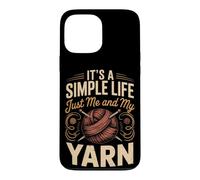 It's a Simple Life Just Me and My Yarn Knitting Knitter Case for iPhone 13 Pro Max
