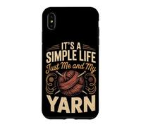 It's a Simple Life Just Me and My Yarn Knitting Knitter Case for iPhone XS Max