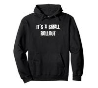 It's a Small Rollout Pullover Hoodie