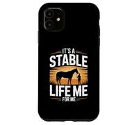Its A Stable Life Me For Me Equestrian Horse Barn Case for iPhone 11