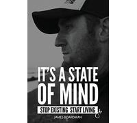 It's a State of Mind: Stop Existing | Start Living