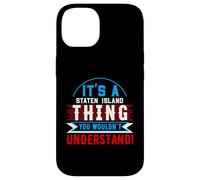 It's A STATEN ISLAND Thing T-Shirt City Shirt STATEN ISLANDS Case for iPhone 14
