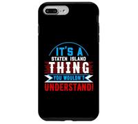 It's A STATEN ISLAND Thing T-Shirt City Shirt STATEN ISLANDS Case for iPhone 7 Plus/8 Plus