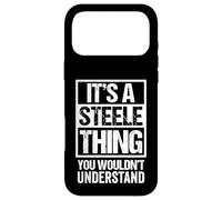 It's A Steele Thing You Wouldn't Understand Surname Name Case for iPhone 17 Pro Max