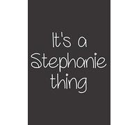 Its A Stephanie Thing Funny Birthday Name Idea: A5 To do notebook, 112 pages
