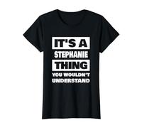 It's A Stephanie Thing Funny Stephanie Name Saying Value Graphic T-Shirt, Women, Black, L
