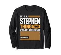 It's a Stephen Thing Funny Name Stephen Long Sleeve T-Shirt