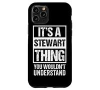 It's A Stewart Thing You Wouldn't Understand - First Name Case for iPhone 11 Pro