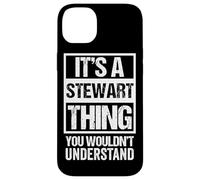 It's A Stewart Thing You Wouldn't Understand - First Name Case for iPhone 14 Plus