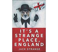 It's A Strange Place, England (Jack's Strange Tales)