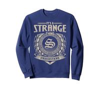 It's A STRANGE Thing You Wouldn't Understand Name Vintage Sweatshirt, Adult Unisex, Navy Blue, XX-Large