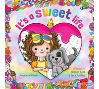 It's a Sweet Life: A Captivating Children's Book Set in a Fantastical World of Sweets