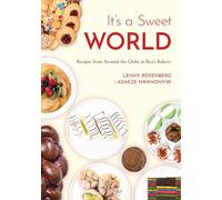 It's a Sweet World: Recipes from Around the Globe at Bea’s Bakery (Dessert Cookbook, Baking Recipe Book)