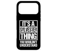 It's A Sylvester Thing You Wouldn't Understand - First Name Case for iPhone 17 Pro Max