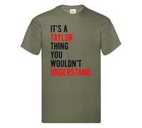 It's A Taylor Thing You Wouldn't Understand T-Shirt Music Festival Unisex Tee Olive