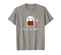 It's a Tea Shirt funny kawaii cute Tea humour Tshirt Tee T-Shirt
