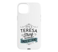 It's A Teresa Thing You Wouldn't Understand Funny Teresa Case for iPhone 15 Plus