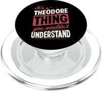 It's A Theodore Thing You Wouldn't Understand Name PopSockets PopGrip for MagSafe
