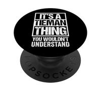 It's A Tieman Thing You Wouldn't Understand First Name PopSockets Adhesive PopGrip