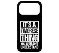 It's A Timorese Thing You Wouldn't Understand East Timor Case for iPhone 17 Pro Max