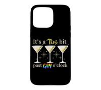 It's A Tini Bit Past Gay O'Clock Dirty Martini Time Case for iPhone 15 Pro Max