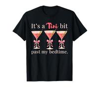 It's A Tini Bit Past My Bedtime Dirty Martini Pajama Women T-Shirt