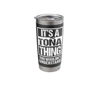 It's A Toña Thing You Wouldn't Understand First Name Stainless Steel Insulated Tumbler