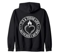 It's A Tough Life Having Such A Hot Wife Funny Husband Joke Zip Hoodie
