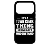 It's A Town Clerk Thing You Wouldn't Understand Case for iPhone 17 Pro