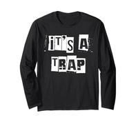 It's a Trap Long Sleeve T-Shirt