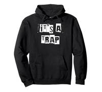 It's a Trap Pullover Hoodie