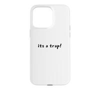 It's a Trap! Sci-Fi Quote Space Epic Wit Galactic Battle Case for iPhone 15 Pro Max
