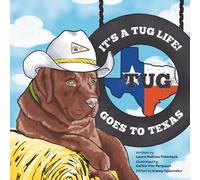 It's a Tug Life!: Tug Goes to Texas