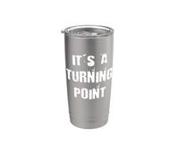 It's a Turning Point Stainless Steel Insulated Tumbler