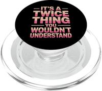 Its A Twice Thing You Wouldnt Understand Funny Saying PopSockets PopGrip for MagSafe