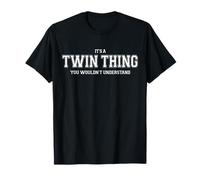 It's a Twin Thing You Wouldn't Understand T-shirt Twin Tee T-Shirt
