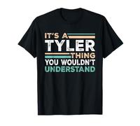 It's A TYLER Thing You Wouldn't Understand Name Nickname T-Shirt