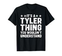 It's A TYLER Thing You Wouldn't Understand Names Birthday T-Shirt