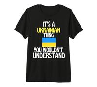 Its A Ukrainian Thing You Wouldnt Understand Funny Ukraine Premium T-Shirt