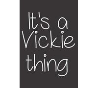 Its A Vickie Thing Funny Birthday Name Idea: A5 To do notebook, 112 pages