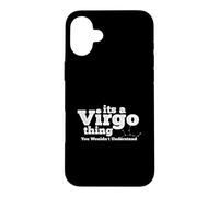 It's A Virgo Thing You Wouldn't Understand Case for iPhone 16 Plus