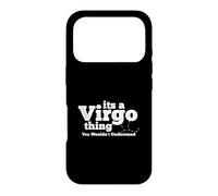 It's A Virgo Thing You Wouldn't Understand Case for iPhone 17 Pro