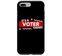 It's a Voter Thing US Civic Duty Election Democracy I Voted Case for iPhone 7 Plus/8 Plus