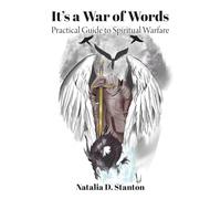 It's a War of Words: Practical Guide to Spiritual Warfare
