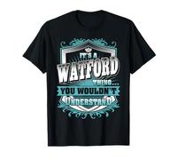 It's A Watford Thing You Wouldn't Understand Family Name T-Shirt